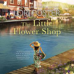 The Little Flower Shop Audiobook, by Lori Foster
