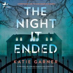 The Night It Ended Audiobook, by Katie Garner