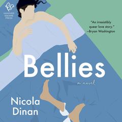 Bellies: A Novel Audiobook, by Nicola Dinan