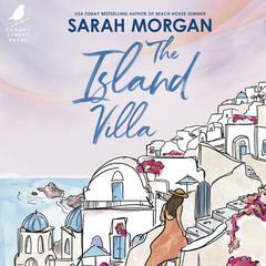 The Island Villa Audiobook, by Sarah Morgan