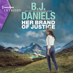 Her Brand of Justice Audiobook, by B. J. Daniels