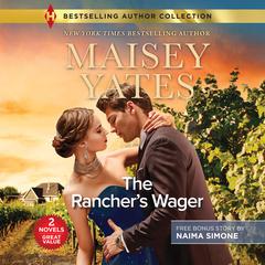 The Rancher's Wager and Ruthless Pride Audiobook, by Maisey Yates