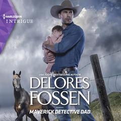 Maverick Detective Dad Audiobook, by Delores Fossen