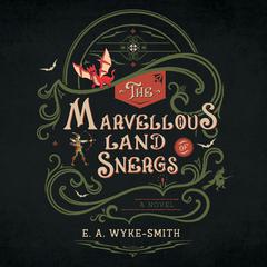 The Marvellous Land of Snergs Audiobook, by E. A. Wyke-Smith