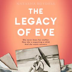The Legacy of Eve Audiobook, by Natasha Boydell