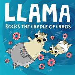 Llama Rocks the Cradle of Chaos Audiobook, by Jonathan Stutzman