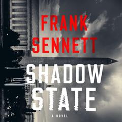 Shadow State Audiobook, by Frank Sennett
