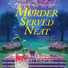 Murder Served Neat Audiobook, by Michelle Hillen Klump