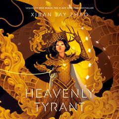 Heavenly Tyrant (Iron Widow, Book 2) Audibook, by Xiran Jay Zhao