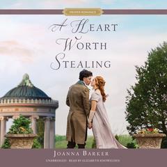 A Heart Worth Stealing Audiobook, by Joanna Barker