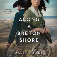 Along A Breton Shore Audiobook, by Arlem Hawks