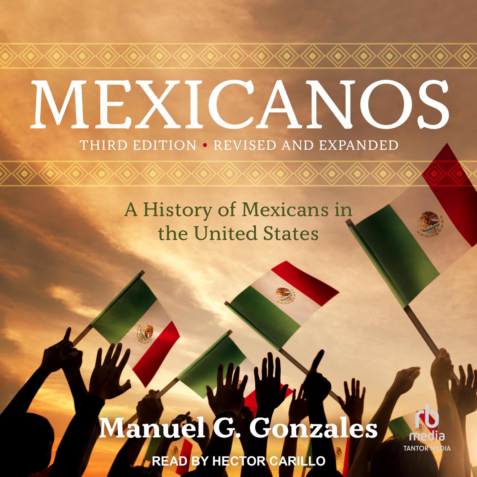 Mexicanos, Third Edition: A History of Mexicans in the United States Audiobook, by Manuel G. Gonzales