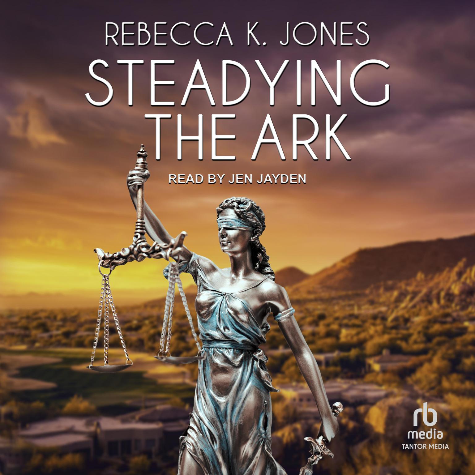 Steadying the Ark Audiobook, by Rebecca K. Jones