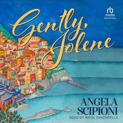 Gently, Jolene Audiobook, by Angela Scipioni