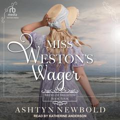 Miss Westons Wager Audiobook, by Ashtyn Newbold