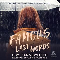 Famous Last Words Audiobook, by C.W. Farnsworth