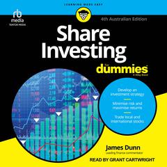 Share Investing For Dummies, 4th Australian Edition Audiobook, by James Dunn