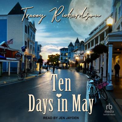 Ten Days in May Audiobook, by Tracey Richardson