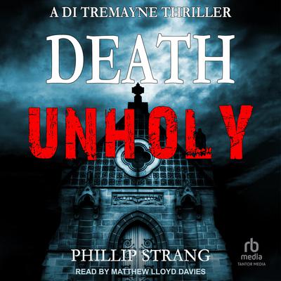 Death Unholy Audiobook, by Phillip Strang