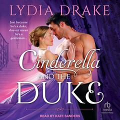 Cinderella and the Duke Audiobook, by Lydia Drake