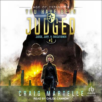 You Have Been Judged Audiobook, by Craig Martelle