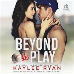 Beyond the Play Audiobook, by Kaylee Ryan