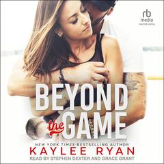 Beyond the Game Audiobook, by Kaylee Ryan