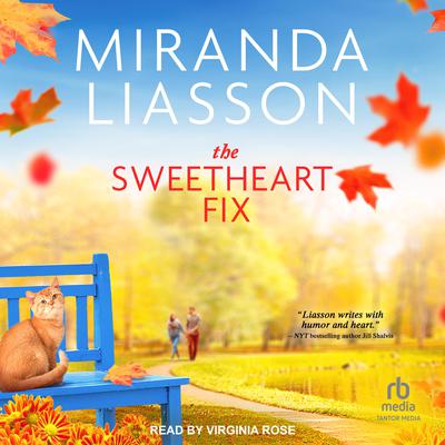 The Sweetheart Fix Audiobook, by Miranda Liasson