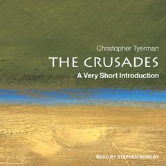 The Crusades: A Very Short Introduction Audiobook, by Christopher Tyerman