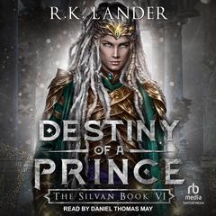 Destiny of a Prince Audiobook, by R.K. Lander