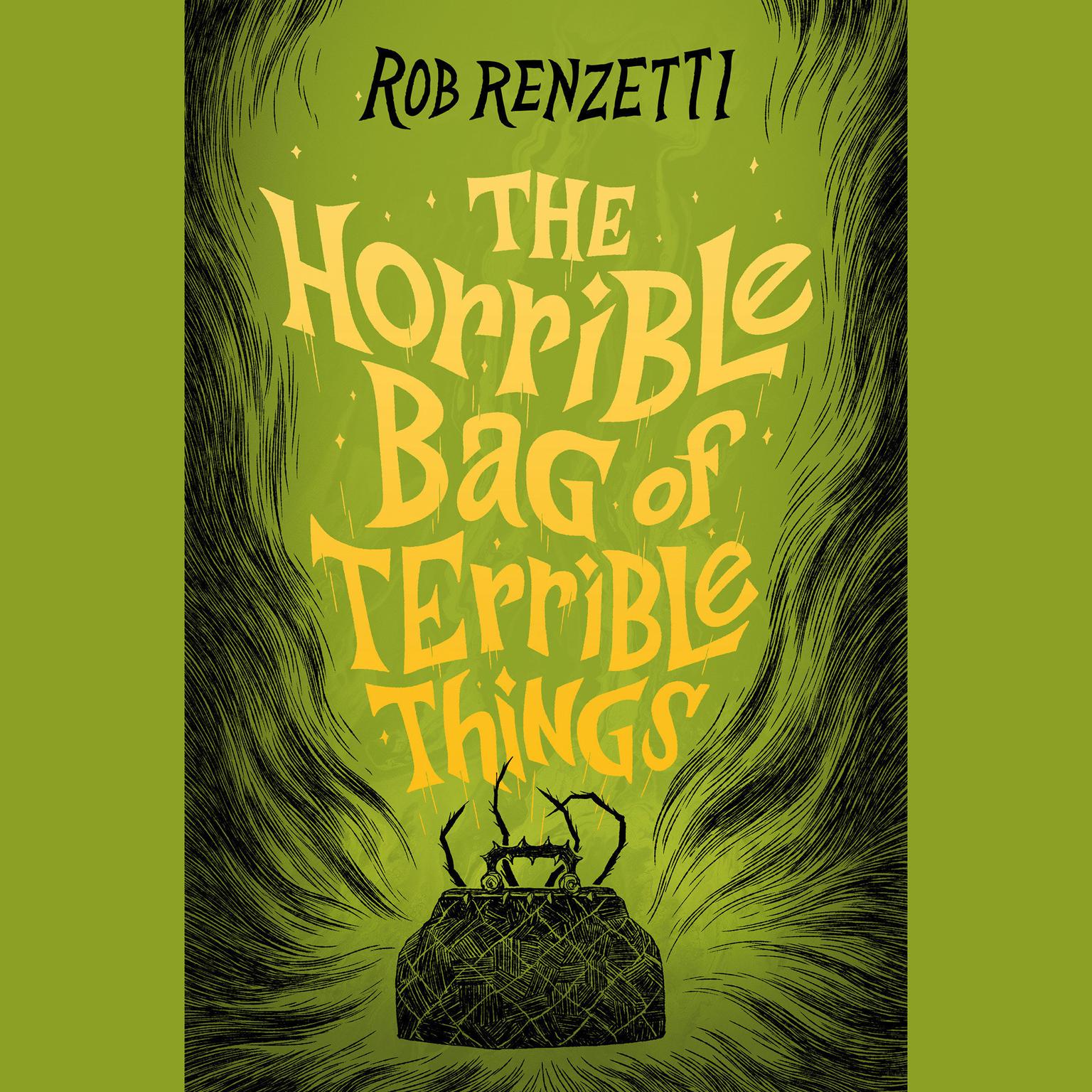 The Horrible Bag of Terrible Things #1 Audiobook, by Rob Renzetti