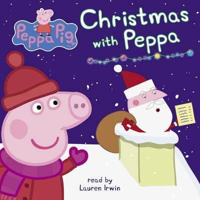 Christmas with Peppa (Peppa Pig: Board Book) Audiobook, by Neville Astley