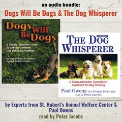 An Audio Bundle: The Dog Whisperer & Dogs Will Be Dogs Audiobook, by St. Hubert's Animal Welfare Center