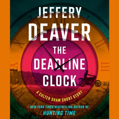 The Deadline Clock Audiobook, by Jeffery Deaver