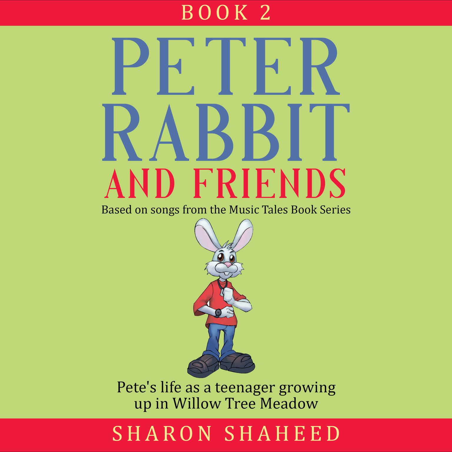 Peter Rabbit and Friends, Book 2: Based on Songs from the Music Tales Book Series Audiobook, by Sharon Y. Shaheed