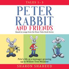 Peter Rabbit and Friends, Tales 1–3: Box Set Audiobook, by Sharon Y. Shaheed
