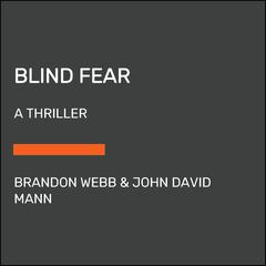 Blind Fear: A Thriller Audiobook, by Brandon Webb