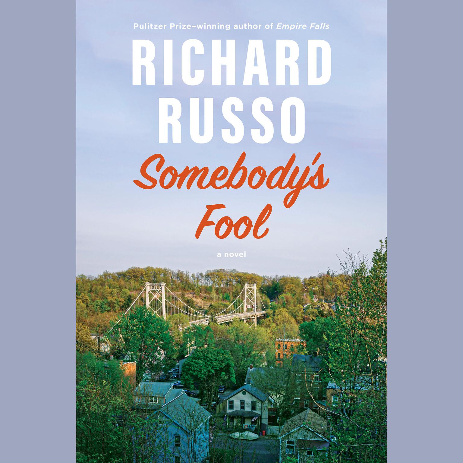 Somebodys Fool: A novel Audiobook, by Richard Russo