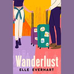 Wanderlust Audiobook, by Elle Everhart