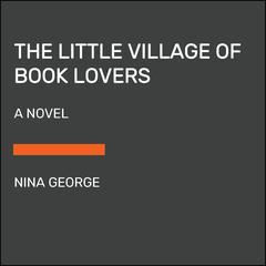 The Little Village of Book Lovers: A Novel Audiobook, by Nina George