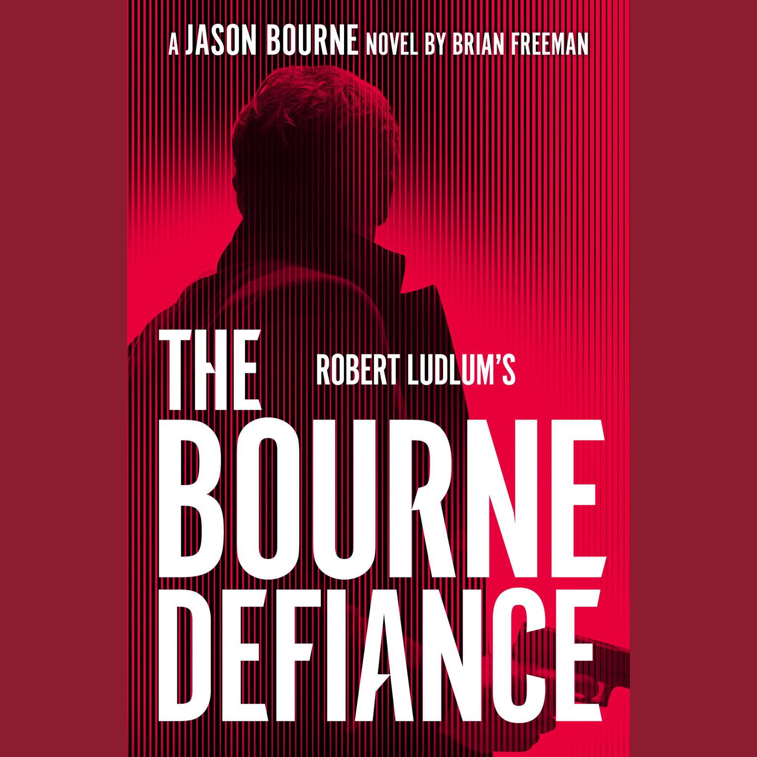 Robert Ludlums The Bourne Defiance Audiobook, by Brian Freeman