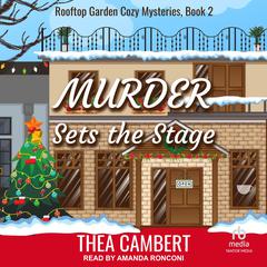 Murder Sets The Stage Audiobook, by Thea Cambert