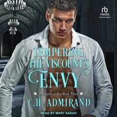 Tempering the Viscount's Envy Audiobook, by C.H. Admirand