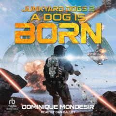 A Dog is Born Audiobook, by Dominique Mondesir