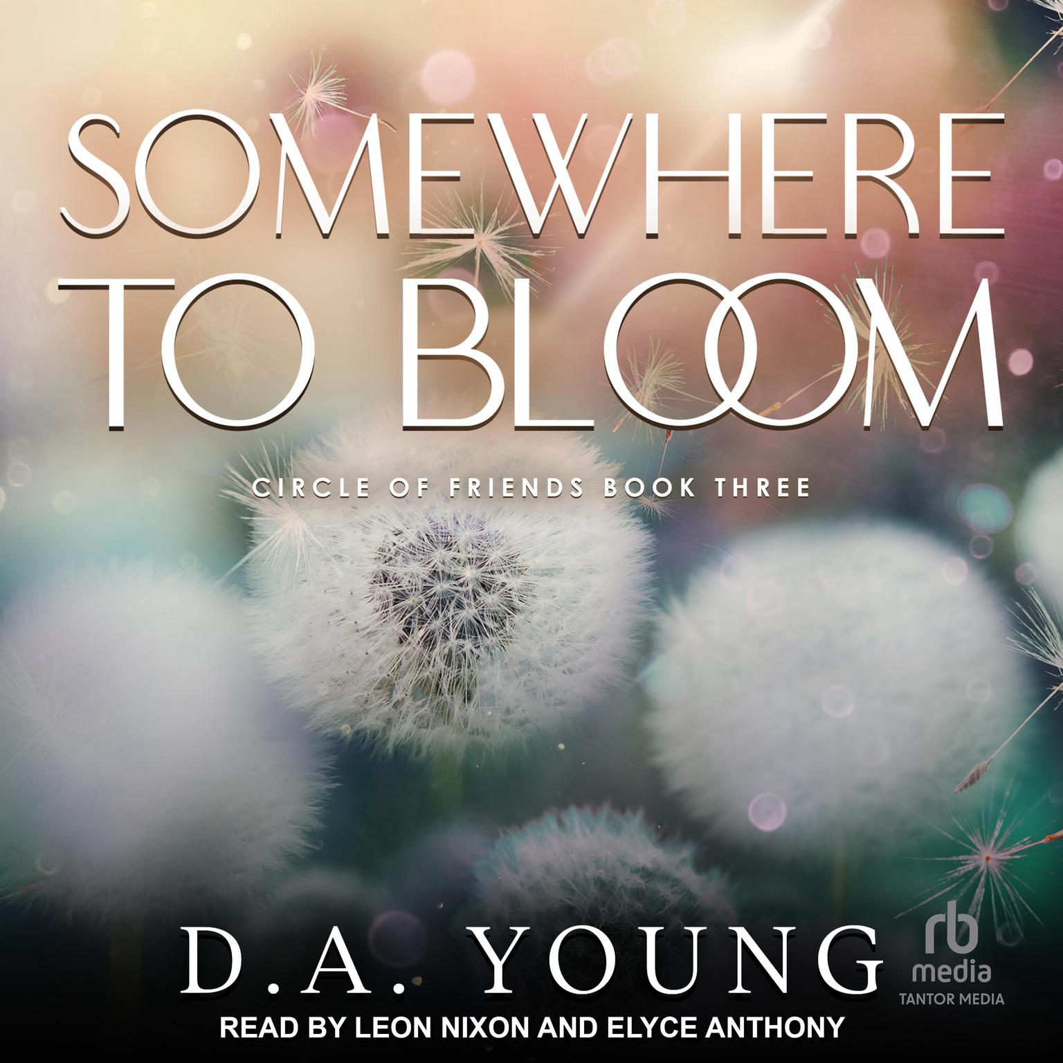 Somewhere To Bloom Audiobook, by D. A. Young