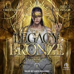 Legacy of Bronze Audiobook, by 