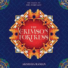 The Crimson Fortress Audiobook, by Akshaya Raman