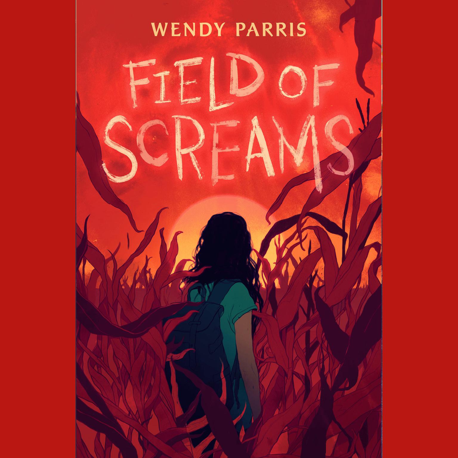 Field of Screams Audiobook, by Wendy Parris