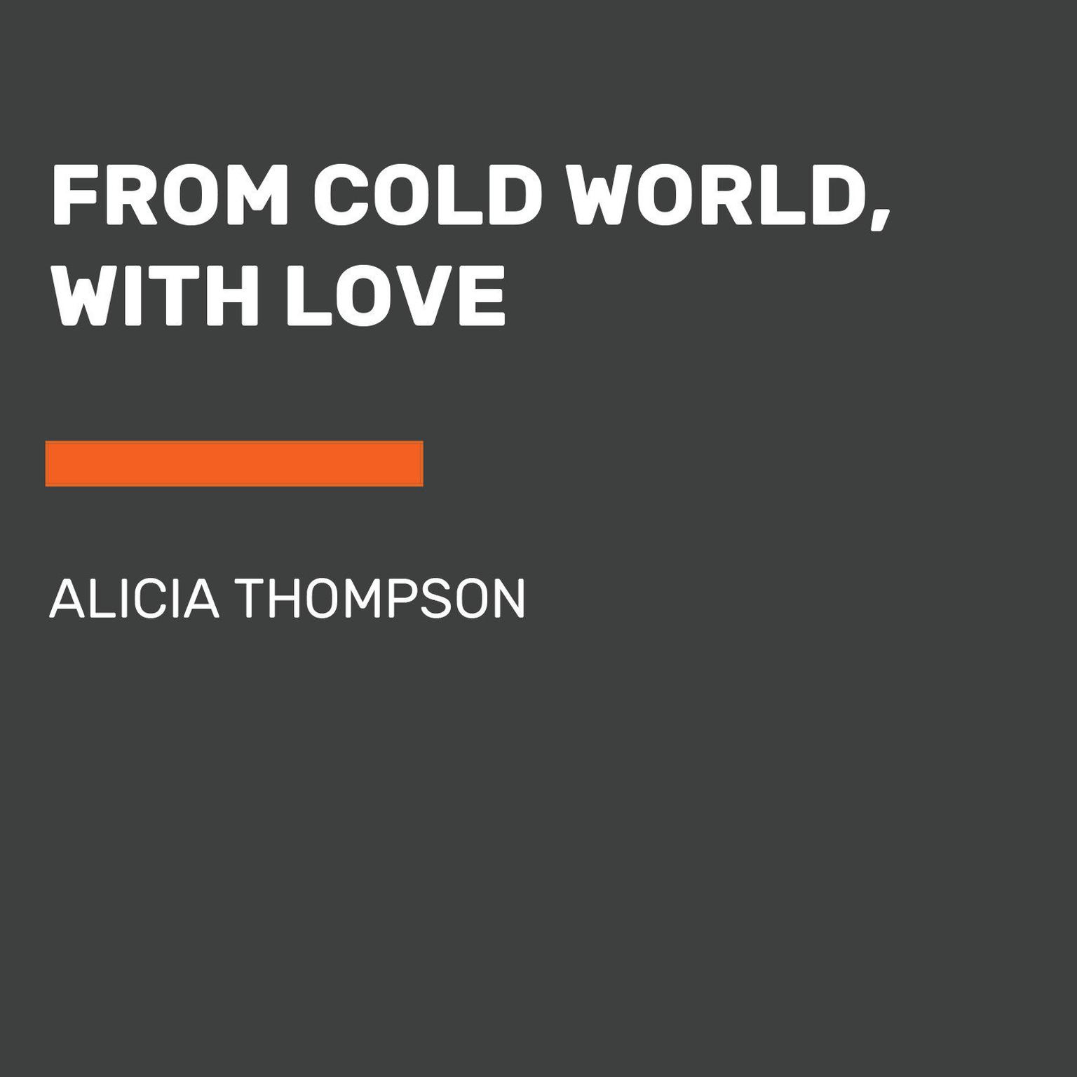 With Love, from Cold World Audiobook, by Alicia Thompson
