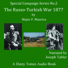 The Russo-Turkish War 1877; A Strategical Sketch Audiobook, by Major F. Maurice